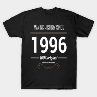 FAther (2) Making History since 1996 T-Shirt